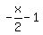 -x%2F2+-+1
