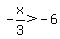-x%2F3%3E-6