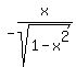 -x%2Fsqrt%281-x%5E2%29