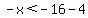 -x%3C-16-4