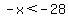 -x%3C-28