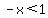-x%3C1