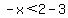 -x%3C2-3