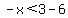 -x%3C3-6