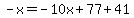-x=-10x%2B77%2B41
