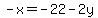 -x=-22-2y