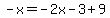 -x=-2x-3%2B9