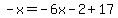 -x=-6x-2%2B17