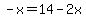 -x=14-2x
