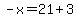 -x=21%2B3