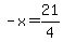 -x=21%2F4