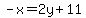 -x=2y%2B11+