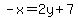 -x=2y%2B7