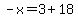 -x=3%2B18