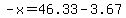 -x=46.33-3.67