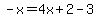 -x=4x%2B2-3