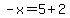 -x=5%2B2