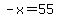 -x=55