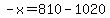 -x=810-1020