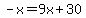 -x=9x%2B30