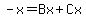 -x=Bx%2BCx