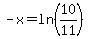 -x=ln%2810%2F11%29