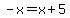 -x=x%2B5