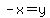 -x=y