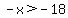 -x%3E-18