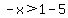 -x%3E1-5