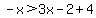 -x%3E3x-2%2B4