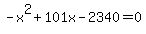 -x%5E2%2B101x-2340=0