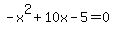 -x%5E2%2B10x-5=0