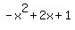 -x%5E2%2B2x%2B1
