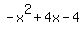 -x%5E2%2B4x-4