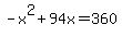 -x%5E2%2B94x+=+360