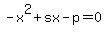 -x%5E2%2Bsx-p=0