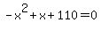 -x%5E2%2Bx%2B110=0