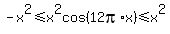 -x%5E2%3C=x%5E2cos%2812pi%2Ax%29%3C=x%5E2