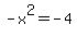 -x%5E2=-4