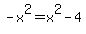 -x%5E2=x%5E2-4
