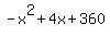 -x%5E2+%2B+4x+%2B+360