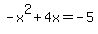 -x%5E2+%2B4x+=+-5