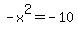 -x%5E2+=+-10