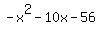 -x%5E2-10x-56