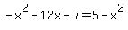 -x%5E2-12x-7=5-x%5E2