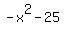 -x%5E2-25