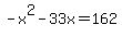 -x%5E2-33x=162