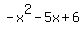-x%5E2-5x%2B6