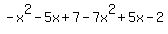 -x%5E2-5x%2B7-7x%5E2%2B5x-2